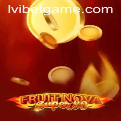 Exploring FruitNovaSuper80: A New Gaming Sensation with Ivibet